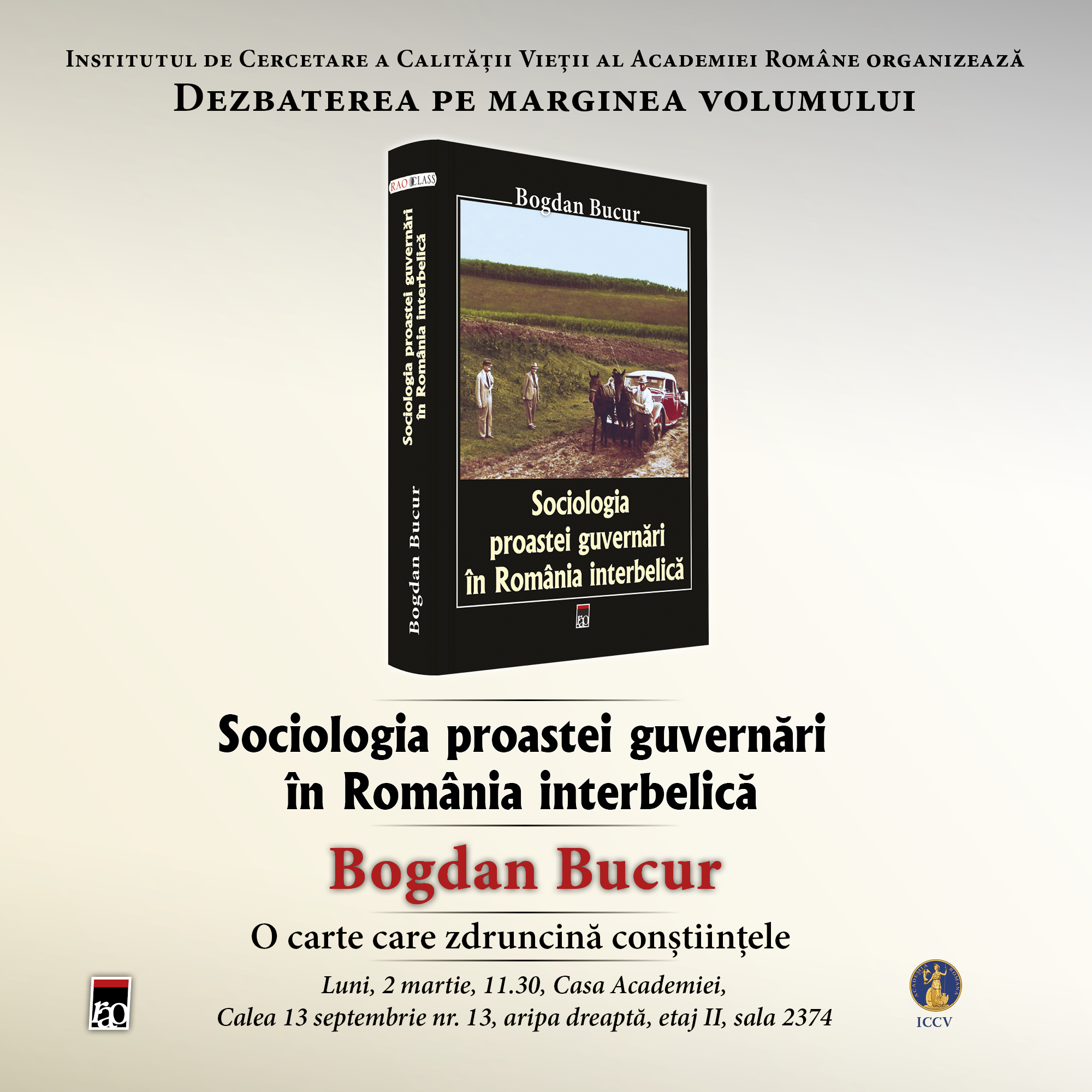 Dezbatere pe marginea volumului „Sociologia proastei guvernări în România interbelică” de Bogdan Bucur